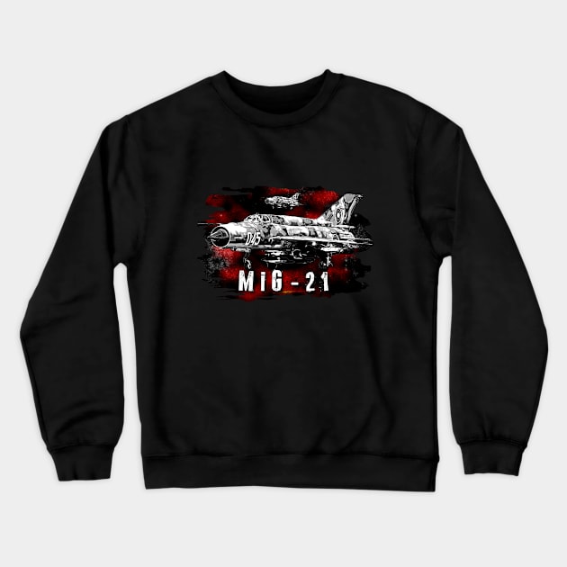 Mig-21 Crewneck Sweatshirt by aeroloversclothing